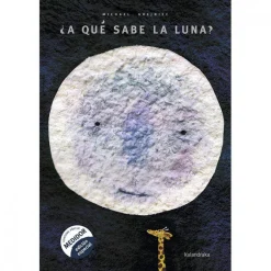 Kalandraka ¿A qué sabe la Luna?* Álbumes Ilustrados Infantiles