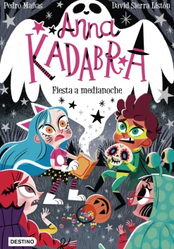 Destino Infantil u0026 Juvenil Anna Kadabra 4 - Fiesta a medianoche*Niños Libros De Pedro Mañas|Anna Kadabra