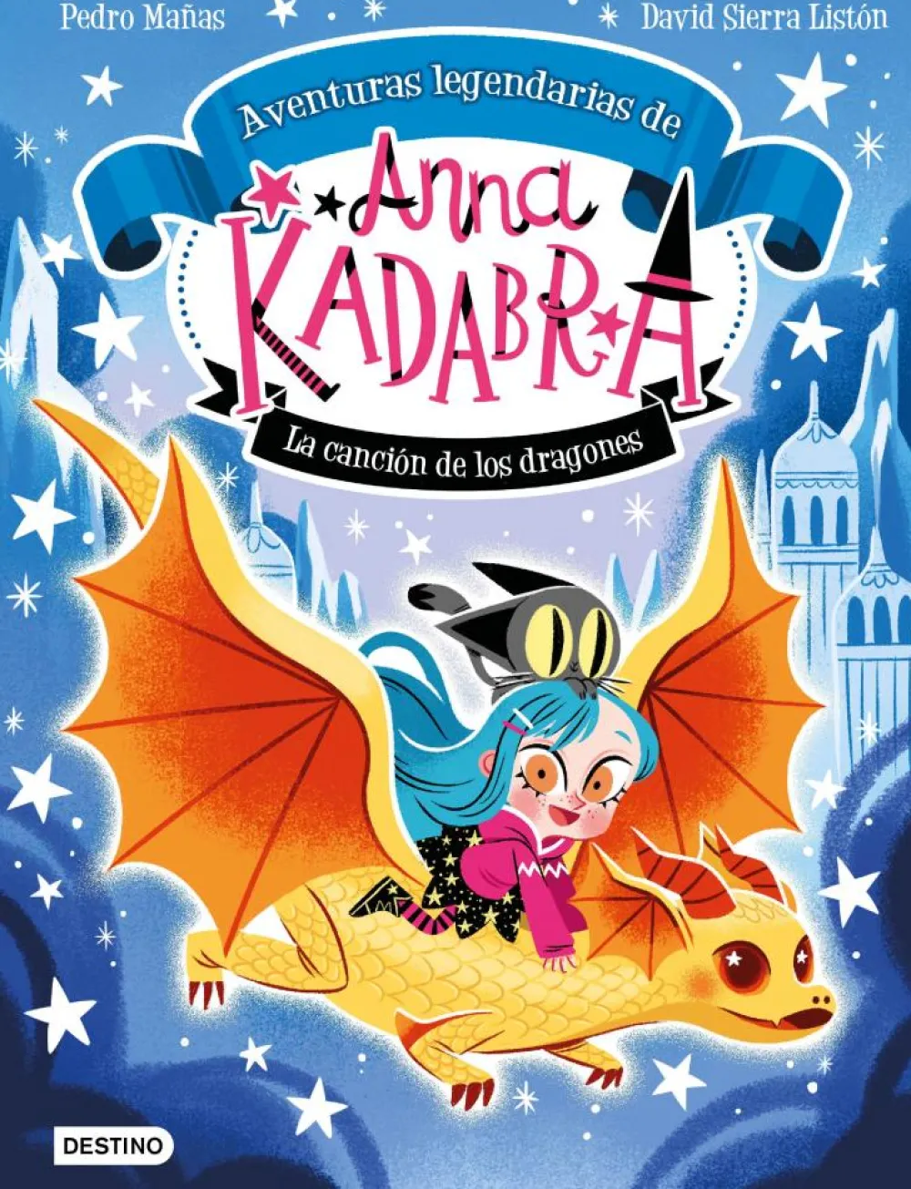 Destino Infantil u0026 Juvenil Anna Kadabra Aventuras legendarias 2-La canción de los dragones*Niños Libros De Pedro Mañas|Anna Kadabra