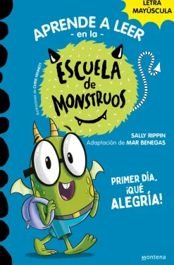 Montena Aprender a leer en la Escuela de Monstruos 11 - Primer día que alegría* Aprender A Leer En La Escuela De Monstruos|Libros En Mayúsculas