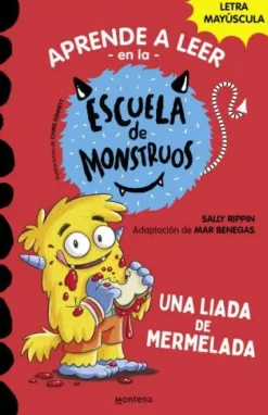 Montena Aprender a leer en la Escuela de Monstruos 2 - Una liada de mermelada* Aprender A Leer En La Escuela De Monstruos|Libros En Mayúsculas