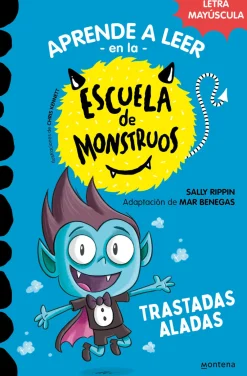 Montena Aprender a leer en la Escuela de Monstruos 6 - Trastadas Aladas* Aprender A Leer En La Escuela De Monstruos|Libros En Mayúsculas