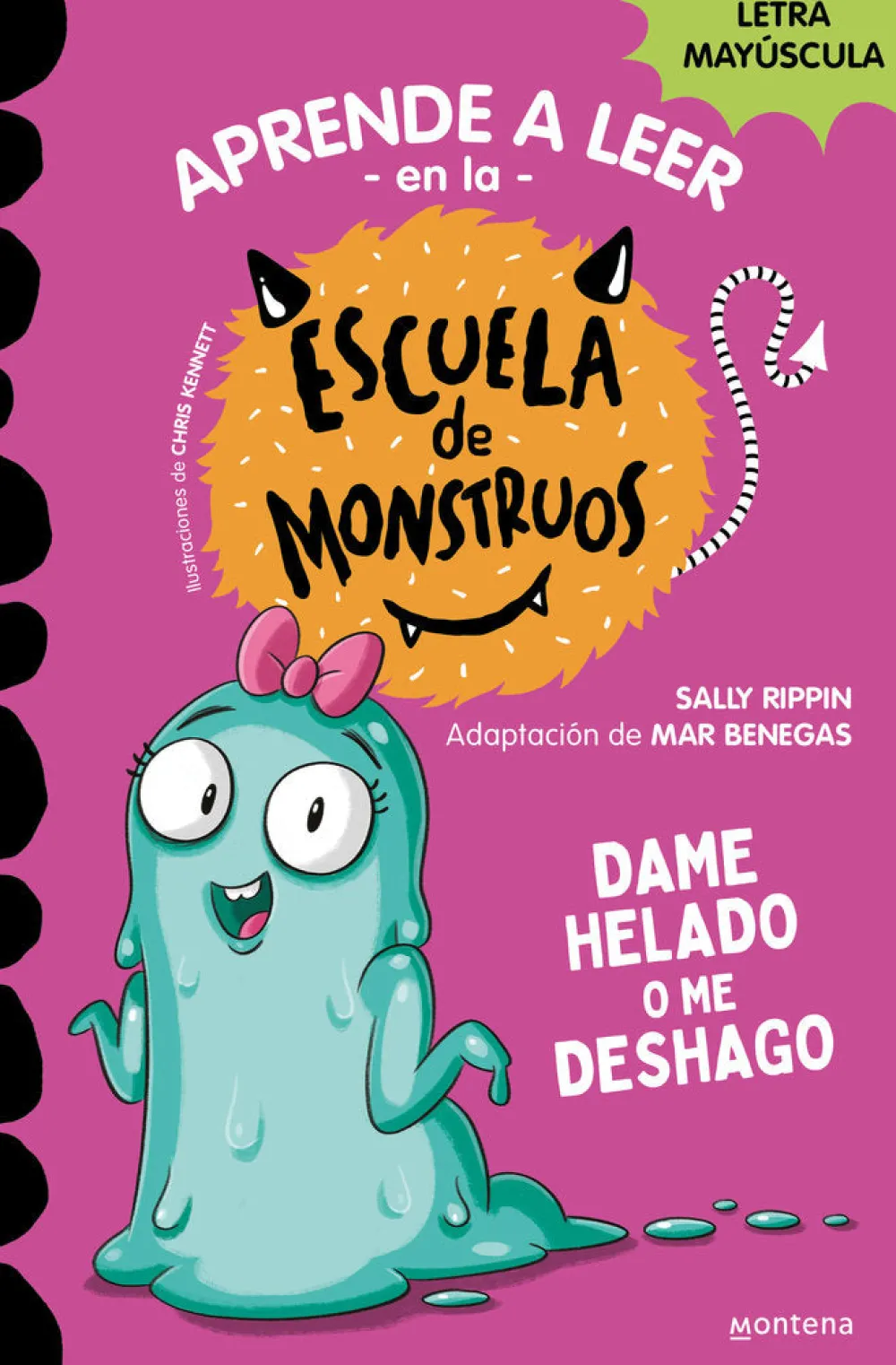 Montena Aprender a leer en la Escuela de Monstruos 10 - Dame helado o me deshago* Aprender A Leer En La Escuela De Monstruos|Libros En Mayúsculas