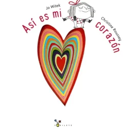 Bruño Así es mi corazón* Álbumes Ilustrados Infantiles