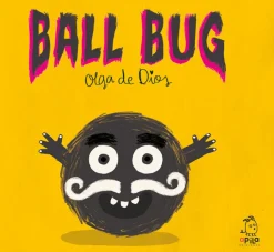 Apila Ediciones Ball Bug* Libros De Olga De Dios|Libros Sobre Emociones