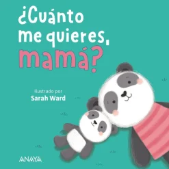 Anaya ¿Cuánto me quieres, mamá?* Libros Para Regalar A Mamá|Libros Con Solapas