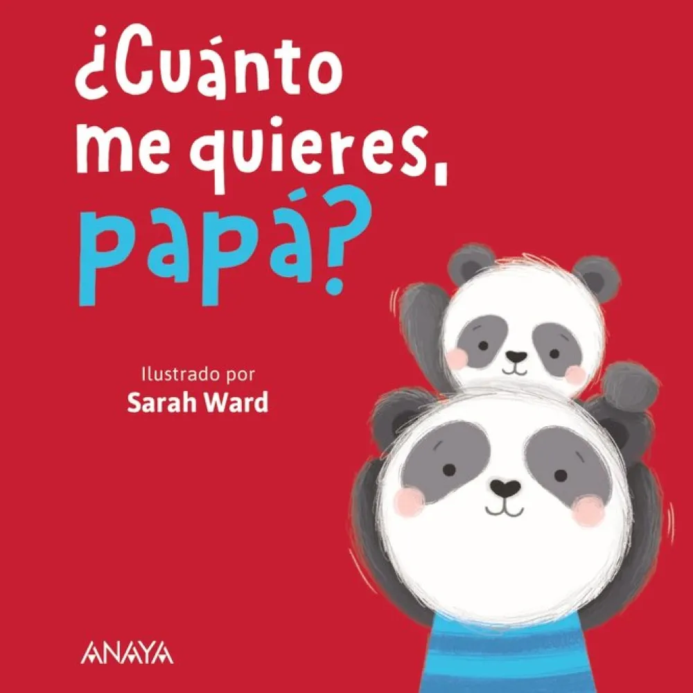 Anaya ¿Cuánto me quieres papá?* Libros Para Regalar A Papá|Libros De Cartoné