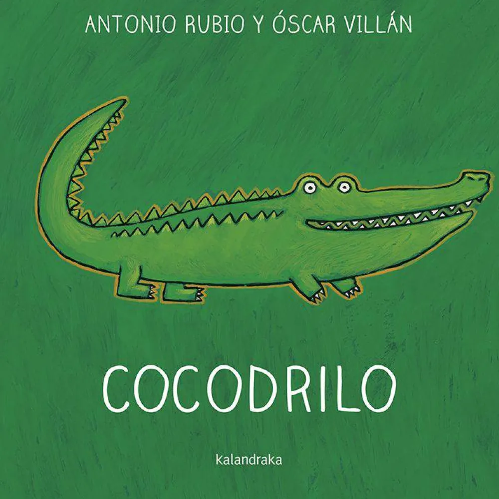 Kalandraka De la cuna a la luna · Cocodrilo* Colección De La Cuna A La Luna De Kalandraka|Libros De Cartoné