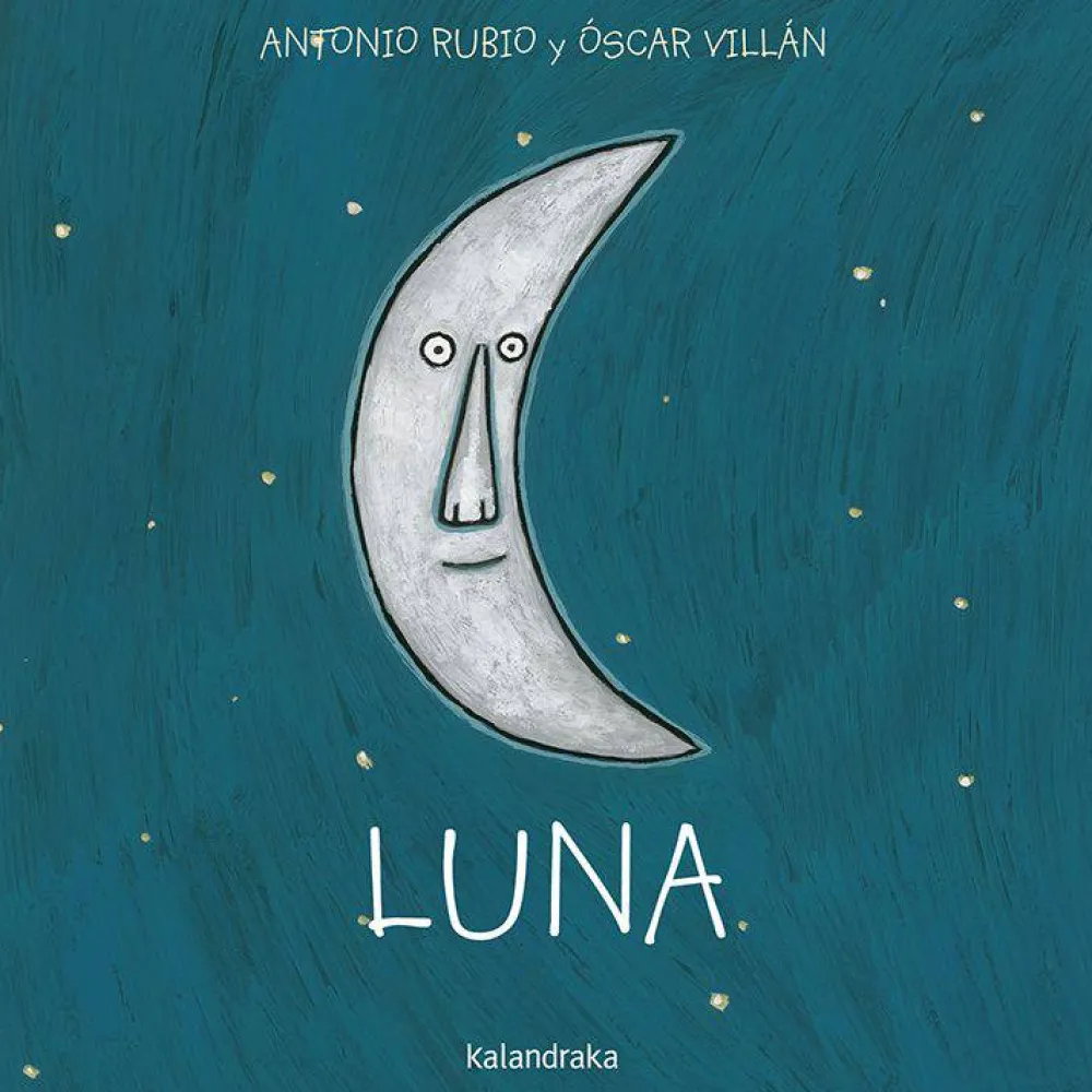 Kalandraka De la cuna a la luna · Luna* Libros De Cartoné|Colección De La Cuna A La Luna De Kalandraka