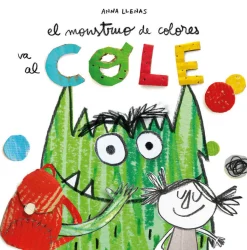 Apila Ediciones El monstruo de colores va al cole* Libros De Anna Llenas|Cuentos Para La Vuelta Al Cole
