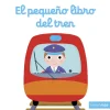 Timun Mas El pequeño libro del tren* Timun Mas|Libros Manipulativos