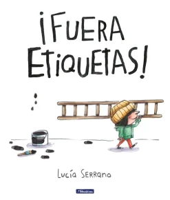 Beascoa Fuera etiquetas* Libros Sobre Emociones|Álbumes Ilustrados Infantiles