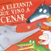 Beascoa La elefanta que vino a cenar* Álbumes Ilustrados Infantiles