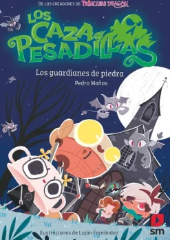 SM Los Cazapesadillas 5 · Los guardianes de piedra* Libros De Pedro Mañas|Los Cazapesadillas