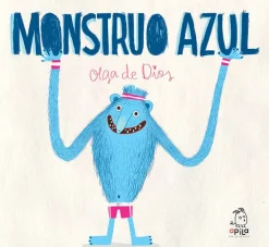 Apila Ediciones Monstruo Azul* Libros De Olga De Dios|Libros Sobre Emociones