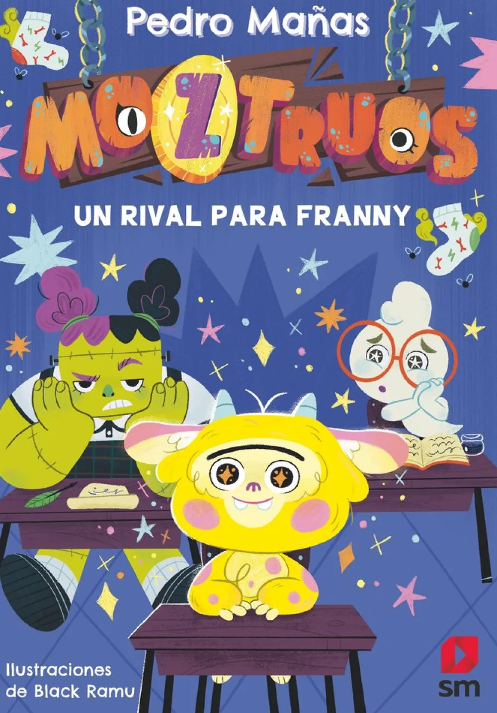 SM Moztruos 8 - Un rival para Franny*Niños Libros De Pedro Mañas|Moztruos