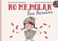 Rimpompante No me molan los besitos* Álbumes Ilustrados Infantiles|Libros Sobre Emociones