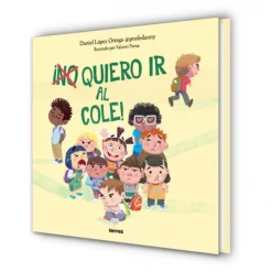 Editorial Molino ¡(No) quiero ir al cole!* Cuentos Para La Vuelta Al Cole|Libros Sobre Emociones