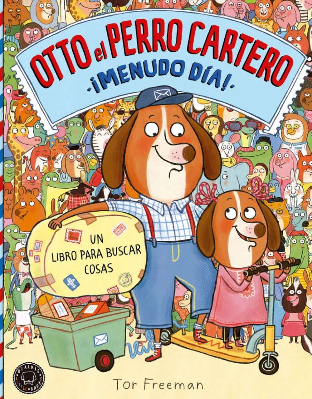 BLACKIE BOOKS Otto el perro cartero. ¡Menudo día!* Álbumes Ilustrados Infantiles