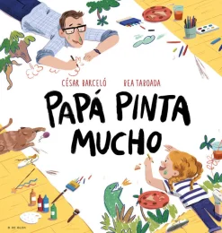 B de Block Papá pinta mucho* Libros Para Regalar A Papá|Álbumes Ilustrados Infantiles