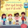 Usborne Pequeñas grandes preguntas · ¿Por qué tengo que ir al cole?* Cuentos Para La Vuelta Al Cole