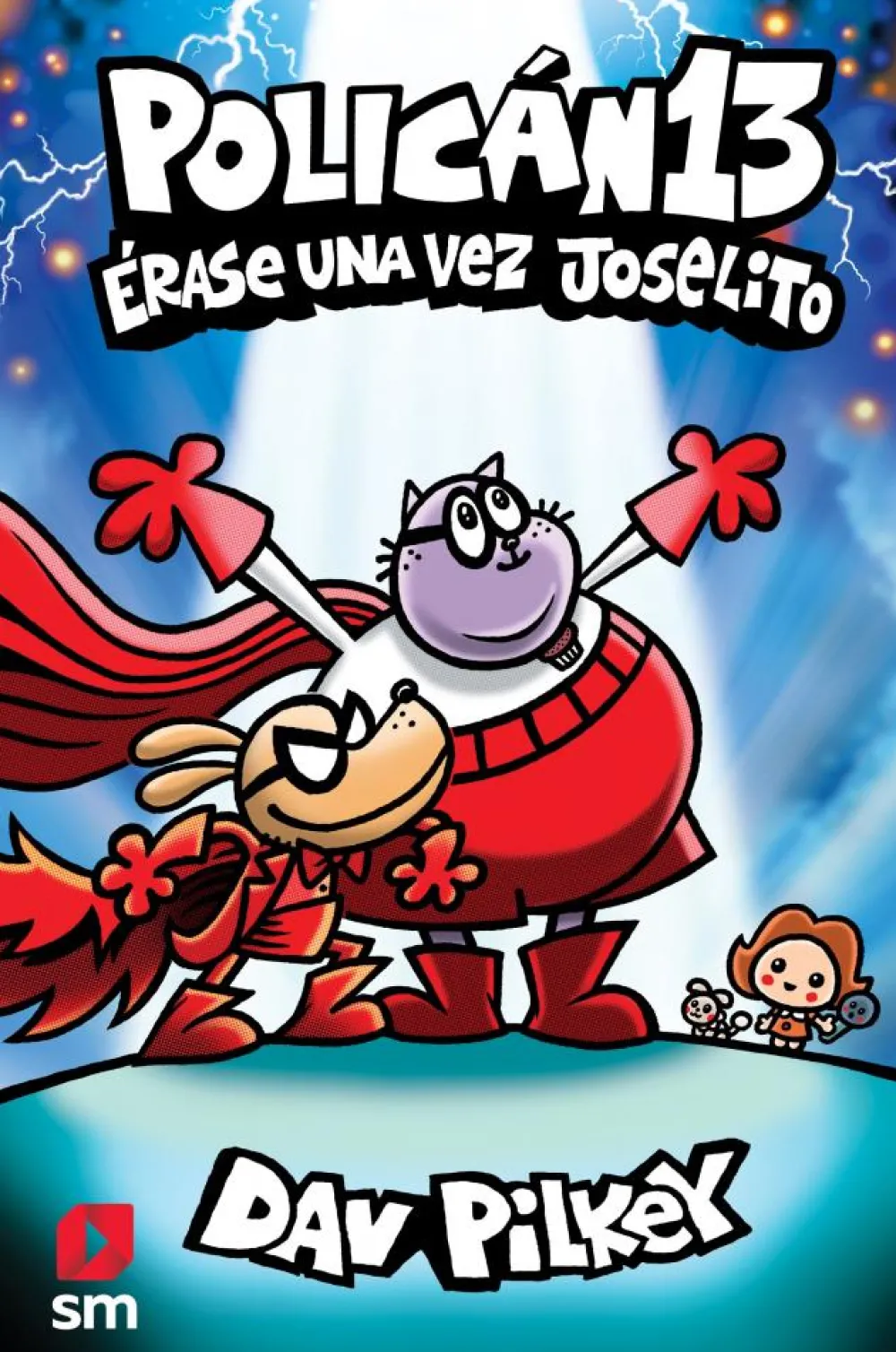 SM Policán 13 - Erase una vez Joselito*Niños Libros De Dav Pilkey|Policán