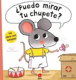 SM ¿Puedo mirar tu chupete?* Álbumes Ilustrados Infantiles|Libros Sobre Primeras Experiencias
