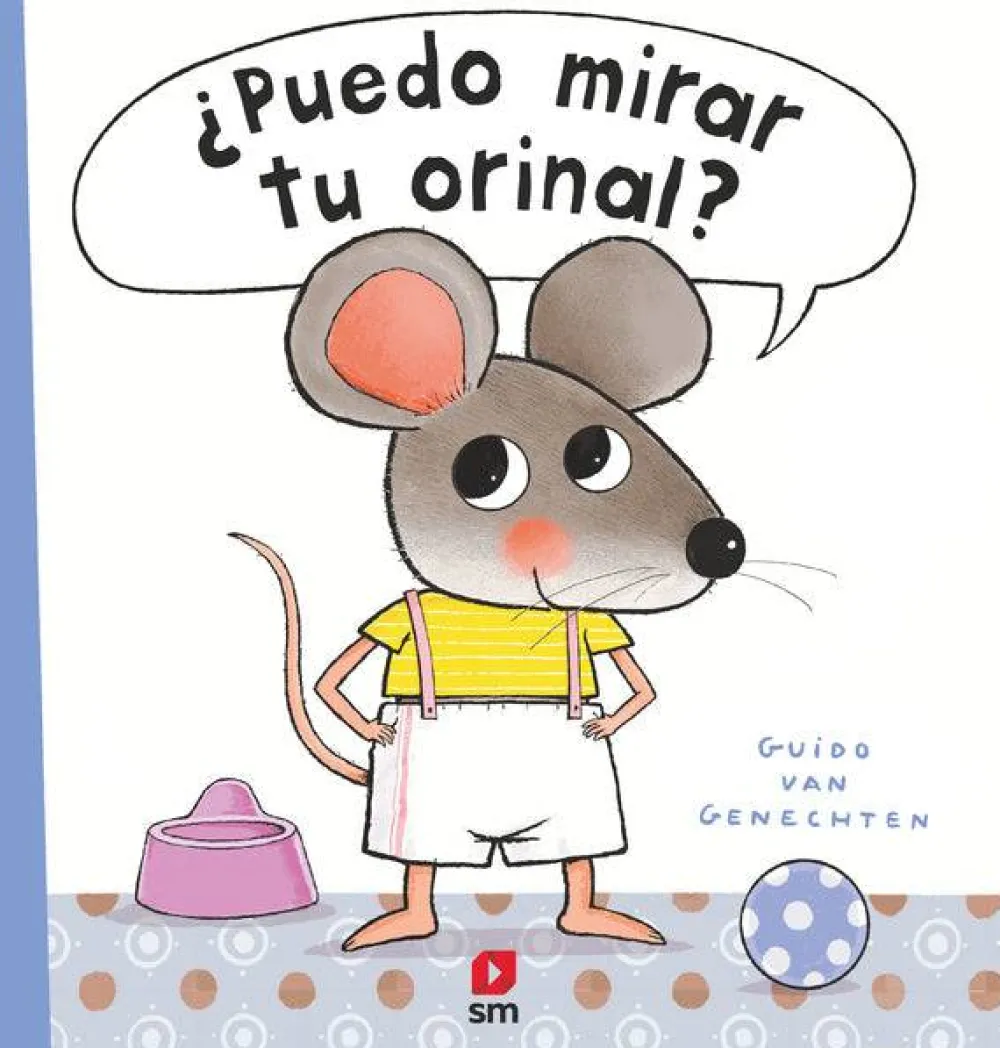 SM ¿Puedo mirar tu orinal?* Álbumes Ilustrados Infantiles|Libros Sobre Primeras Experiencias