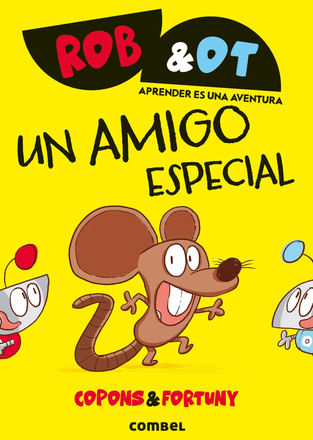 Combel Rob&Ot 2 - Un amigo especial* Libros En Mayúsculas