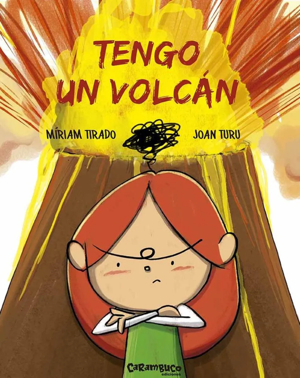 Carambuco Tengo un volcán* Libros De Miriam Tirado|Libros Sobre Emociones
