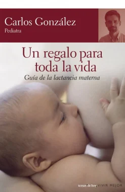 Temas de hoy Un regalo para toda la vida* Libros Crianza