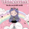 Montena Unicornia 1 · Un lio con Brilli-Brilli* Libros De Ana Punset|Unicornia