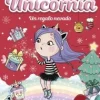 Montena Unicornia 11 · Un regalo Nevado* Libros De Ana Punset|Unicornia