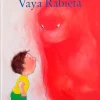 Corimbo Editorial Vaya Rabieta* Libros Sobre Emociones|Libros De Cartoné